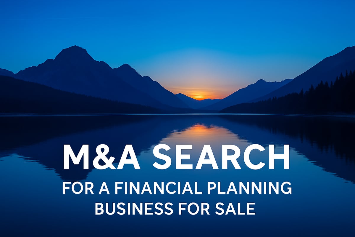 7 Smart Ways to Spot a Financial Planning Business for Sale in 2026